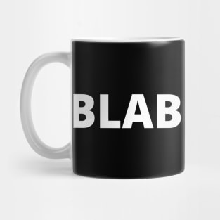 BLABLABLA funny humor gibberish Mug